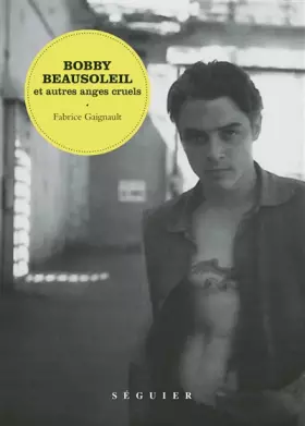 Couverture du produit · Bobby Beausoleil et autres anges cruels