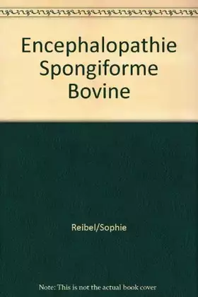 Couverture du produit · Encéphalopathie spongiforme bovine