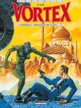 Couverture du produit · Vortex, tome 2 : Campbell, voyageur du temps