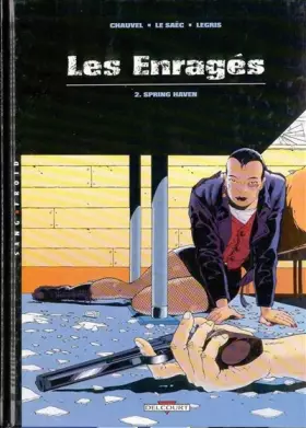 Couverture du produit · Les Enragés, tome 2. Spring Haven