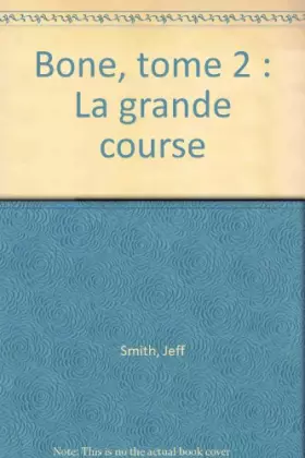 Couverture du produit · Bone, tome 2 : La grande course