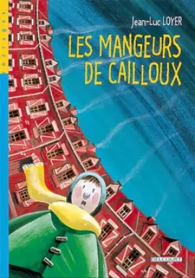 Couverture du produit · Les mangeurs de cailloux
