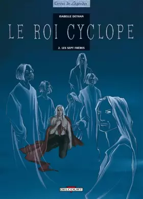 Couverture du produit · Le Roi Cyclope, tome 2 : Les Sept frères