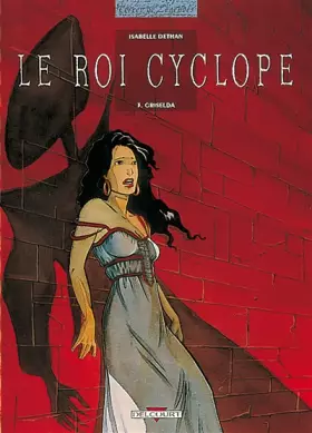 Couverture du produit · Le Roi Cyclope, tome 3 : Griselda