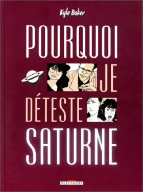 Couverture du produit · Pourquoi je déteste Saturne