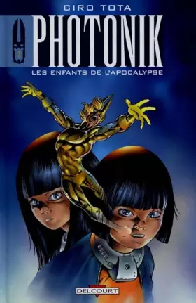 Couverture du produit · Photonik, tome 2 : Les enfants de l'apocalypse