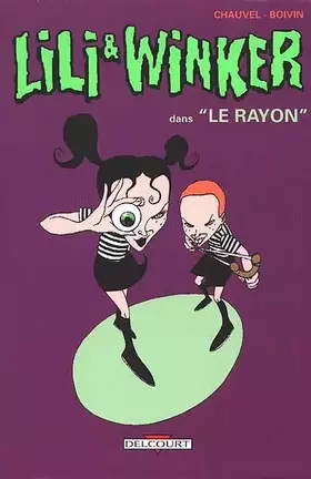 Couverture du produit · Lili et Winker, tome 1 : Le rayon