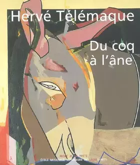 Couverture du produit · Hervé Télémaque : Du coq à l'âne