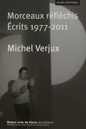 Couverture du produit · MORCEAUX REFLECHIS : ECRITS 1977-2011