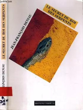 Couverture du produit · le secret du roi des serpents