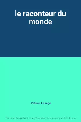 Couverture du produit · le raconteur du monde