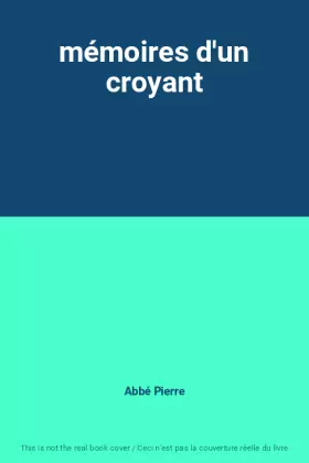 Couverture du produit · mémoires d'un croyant