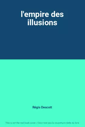 Couverture du produit · l'empire des illusions