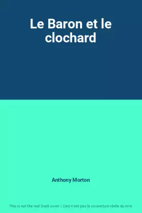 Couverture du produit · Le Baron et le clochard