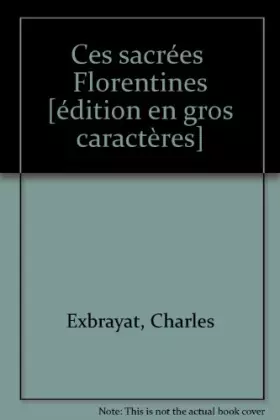 Couverture du produit · ces sacrées  florentines