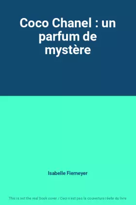 Couverture du produit · Coco Chanel : un parfum de mystère