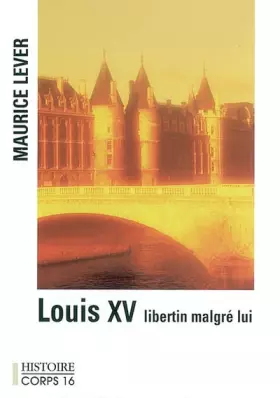 Couverture du produit · louis xv libertin malgré lui