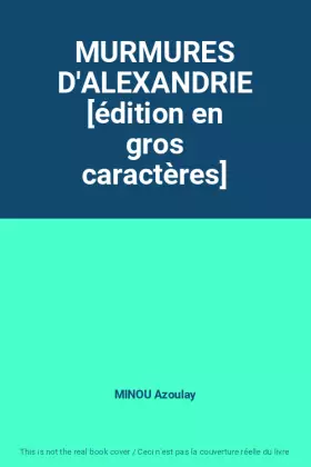 Couverture du produit · MURMURES D'ALEXANDRIE [édition en gros caractères]