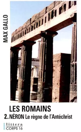 Couverture du produit · Les Romains, Tome 2 : Néron : Le Règne de l'Antéchrist