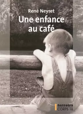 Couverture du produit · Une enfance au café