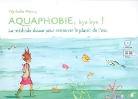 Couverture du produit · Aquaphobie, bye Bye !
