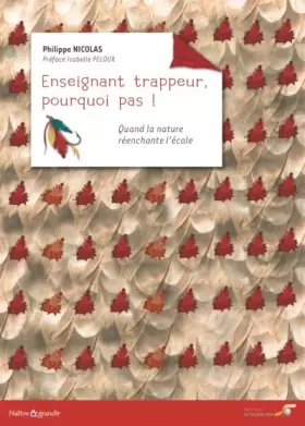 Couverture du produit · Enseignant trappeur, pourquoi pas !
