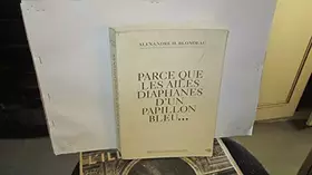 Couverture du produit · Parce que les ailes diaphanes d'un papillon bleu