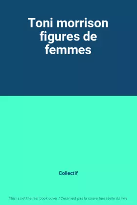 Couverture du produit · Toni morrison figures de femmes