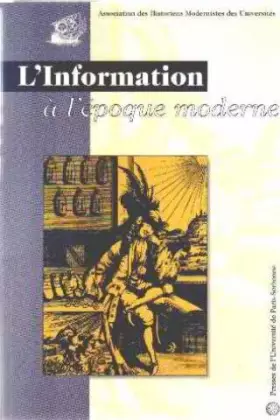 Couverture du produit · L'information à l'époque moderne : Colloque de 1999