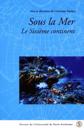 Couverture du produit · Sous la mer : Le sixième continent