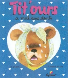 Couverture du produit · Tit'ours a mal aux dents
