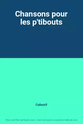 Couverture du produit · Chansons pour les p'tibouts