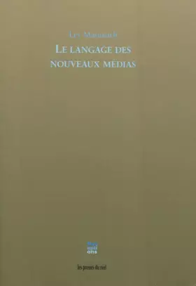 Couverture du produit · Le langage des nouveaux médias