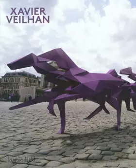 Couverture du produit · Xavier Veilhan : 1999-2009