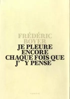 Couverture du produit · Je pleure encore chaque fois que j'y pense
