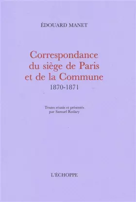 Couverture du produit · Correspondance du siège de Paris et de la Commune