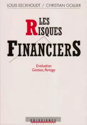 Couverture du produit · Les risques financiers. Evaluation, gestion, partage