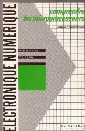 Couverture du produit · L'électronique numérique les microprocesseurs
