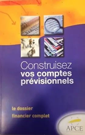 Couverture du produit · Construisez vos comptes prévisionnels - le dossier financier complet