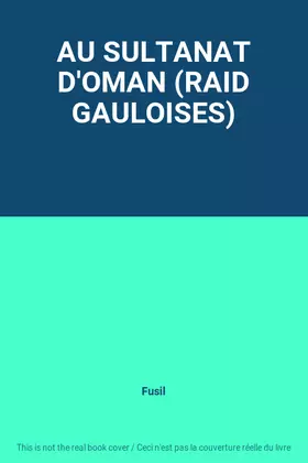 Couverture du produit · AU SULTANAT D'OMAN (RAID GAULOISES)