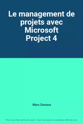 Couverture du produit · Le management de projets avec Microsoft Project 4