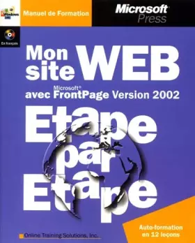 Couverture du produit · Mon site Web avec Microsoft FrontPage Version 2002 étape par étape, 2e édition