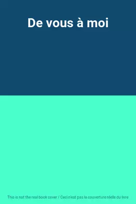 Couverture du produit · De vous à moi
