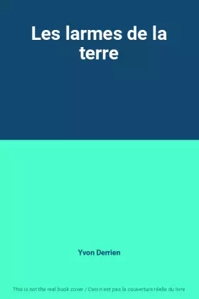 Couverture du produit · Les larmes de la terre