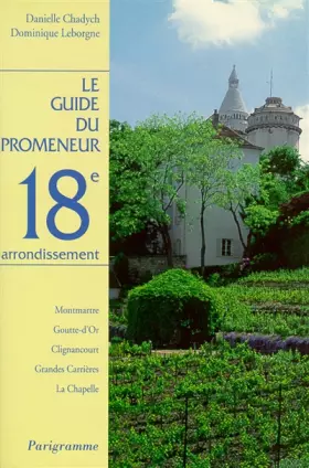 Couverture du produit · Guide du promeneur, 18e arrondissement