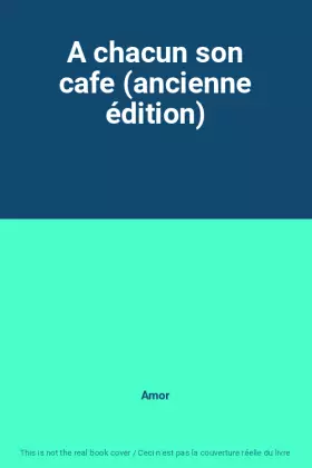 Couverture du produit · A chacun son cafe (ancienne édition)