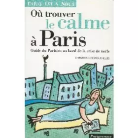Couverture du produit · Ou trouver le calme a paris édition 2001