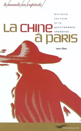 Couverture du produit · La Chine à Paris, le monde en capital