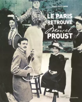Couverture du produit · LE PARIS RETROUVE DE MARCEL PROUST 2005