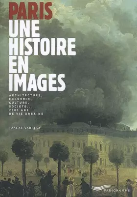 Couverture du produit · PARIS UNE HISTOIRE EN IMAGES
